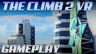 The Climb 2 VR Gameplay | Quest 2 Version | City Level | New Blanc