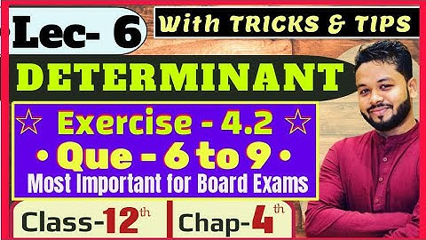 Lec - 6 | DETERMINANT | Exercise- 4.2 _ Que- 6 to 9 | Class- 12th | Chap- 4 | Properties Based Que.