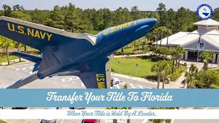 Moving to Florida - Transfer a Title to Florida