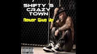 Shifty Shellshock - NEVER GIVE UP NEW SONG 2012