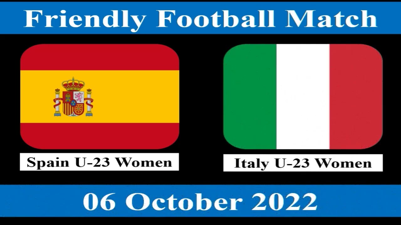 Spain U23 Women vs Italy U23 Women Friendly Football Match 06