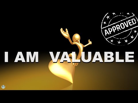 Affirmations For Self Love And Acceptance &quot;I AM VALUABLE&quot; - Affirm Your True Nature