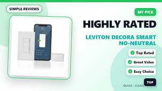 Is The Leviton Decora Smart No-Neutral Dimmer Wi-Fi Worth Buying
