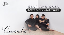 Video Mix - Cassandra - Biar Aku Saja | Official Music Video - Playlist 