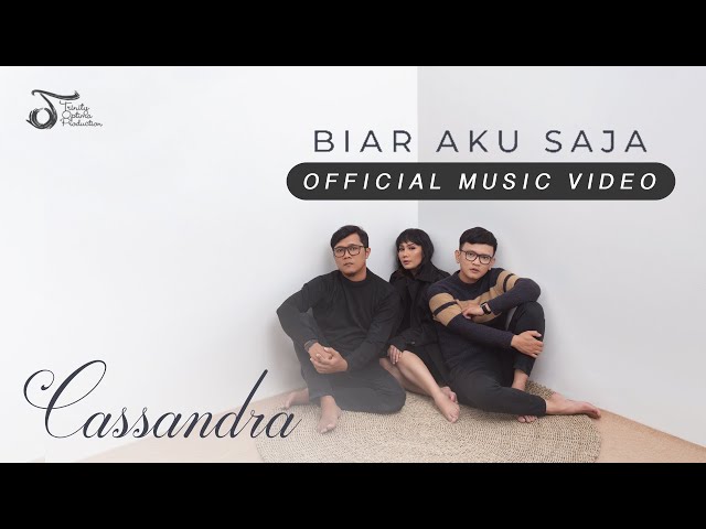 Cassandra - Biar Aku Saja