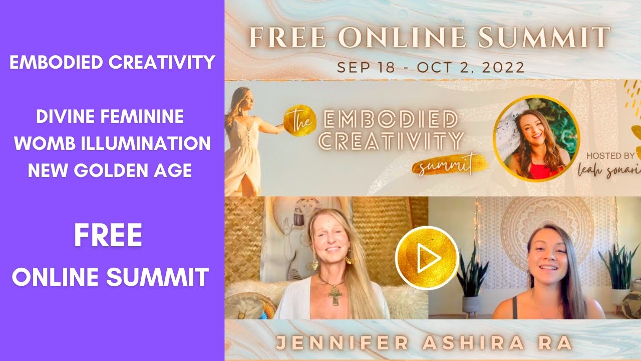 EMBODIED  CREATIVITY - HOW DIVINE FEMININE., NEW  WOMB ILLUMINATION OPENS THE  NEW GOLDEN AGE