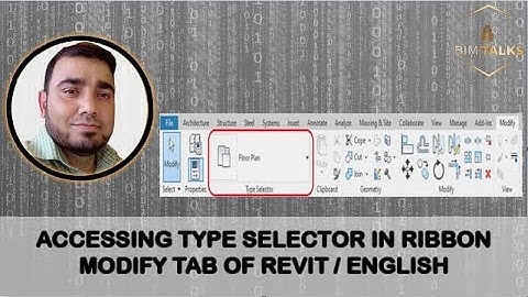 ACCESSING TYPE SELECTOR IN RIBBON MODIFY TAB / REVIT / ENGLISH