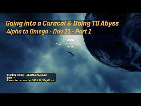 Eve Online Alpha to Omega: Caracal | T0 Abyssal | Day 11 - Part 1