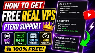 HOW TO GET FREE REAL VPS PTERO SUPPORT 👑 800 VCORE 64 GB RAM 500 GB NVMESSD WITHOUT CREDIT CARD