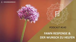 Fawn Response & der Wunsch zu helfen // Podcast #140