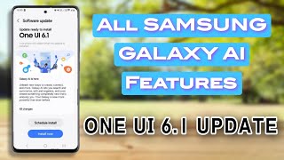 Samsung all Galaxy AI Features | S23 Ultra One UI 6.1 Software Update