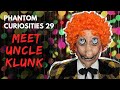 MEET UNCLE KLUNK Phantom Curiosities 29