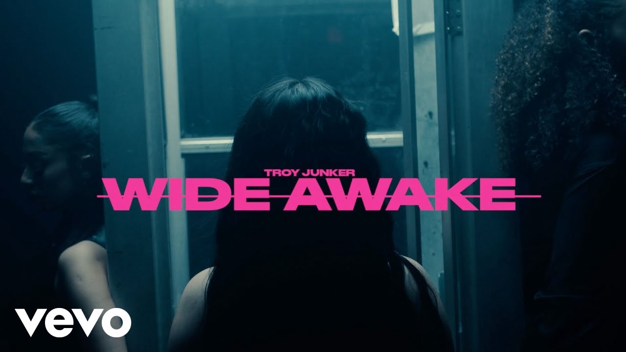 Troy Junker - Wide Awake (Official Music Video)