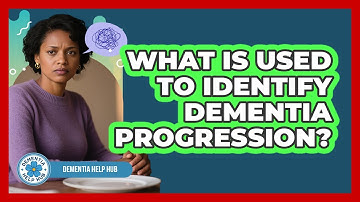 What Is Used To Identify Dementia Progression?
