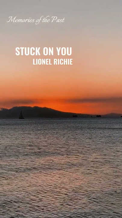 'STUCK ON YOU' by LIONEL RICHIE |#reels #shorts #shortvideo #music |MEMORIES OF THE PAST