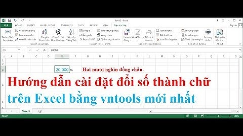 Hướng dẫn cài đặt đổi số thành chữ trên Excel bằng vntools mới nhất