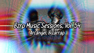 Arcángel - Bzrp Music Sessions, Vol. 54 (Letra)