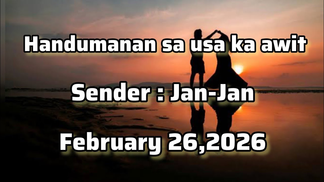 Handumanan sa usa ka awit sender Jan jan - February 26 2026