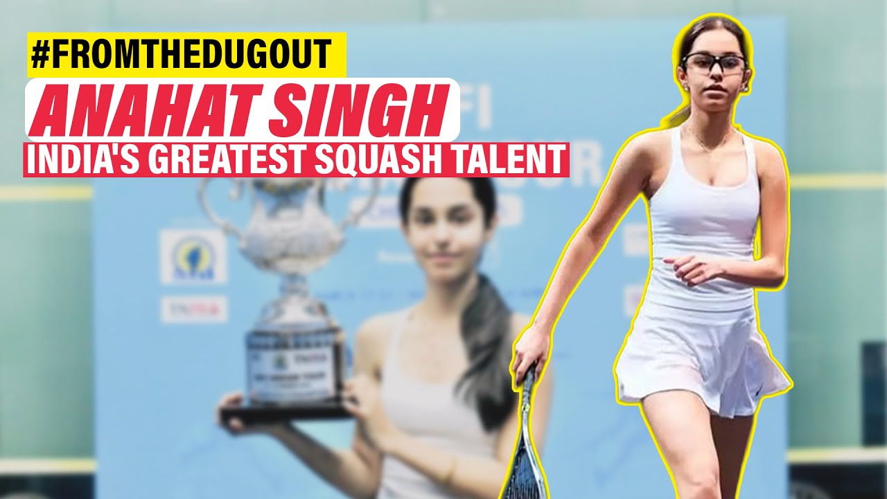 Love for chocolates and dream of World No 1 – The Anahat Singh story | From the Dugout | The Bridge