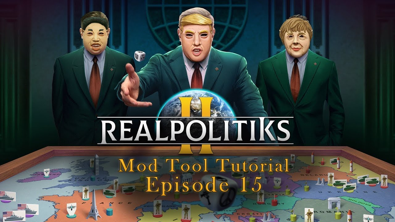Realpolitiks II: Official Mod Tool Tutorial | Episode XV – Events