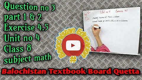 Exercise 4.5 Math class 8 / Q.no.3 part 1 & 2 /unit 4 / Balochistan board / @#Balochistan Education