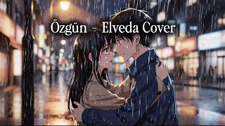 Özgün - Elveda (Cover) İlayda Pirgaip