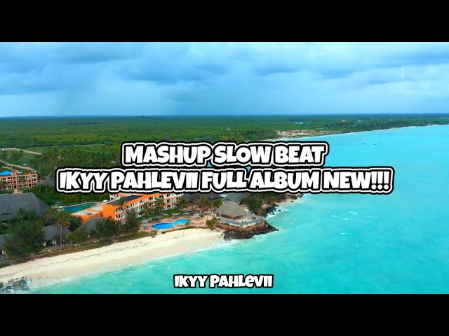 Mashup Slow Beat Ikyy Pahlevii 🎧 Full Album Terbaru 2023❗ class=