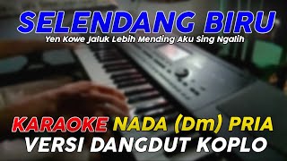 Selendang Biru - Karaoke Nada Pria || Versi Dangdut Koplo Jaranan