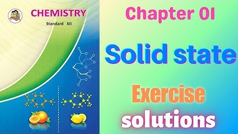Solid state class 12 chemistry chapter 1 exercise solutions