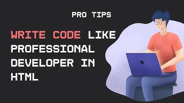 Write Code like Professional Developer in HTML - Tips - Html5 CSS3 Tutorial in Hindi - codefromstart