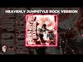 HEAVENLY JUMPSTYLE ROCK VERSION 