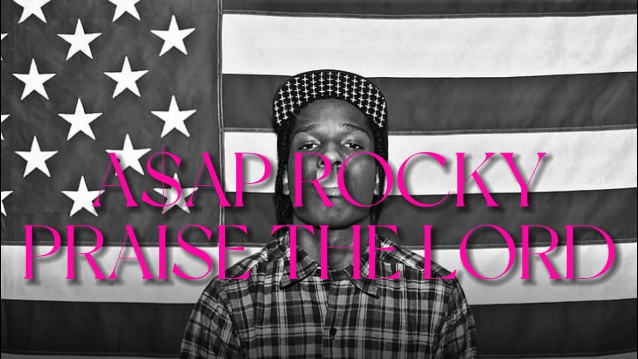 Asap Rocky Praise The Lord (Lyrics) YouTube