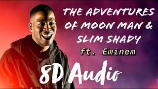 The Adventures Of Moon Man & Slim Shady (8D Audio) ft. Eminem