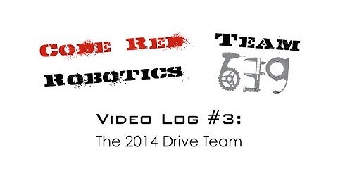 Code Red Robotics 2014 ~ Video Log #3