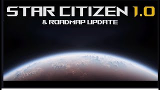 Dev Talks Star Citizen 1.0 +3.23 Roadmap Update