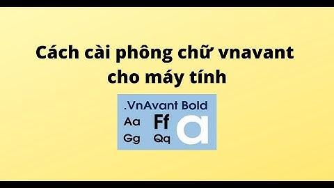 Cách cài phông chữ vnavant cho máy tính