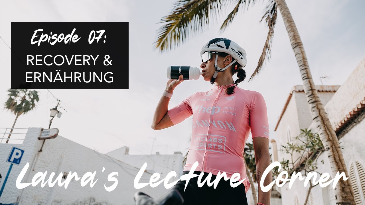 Recovery & Ernährung | Laura's Lecture Corner