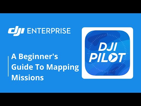 DJI Pilot: A Beginner's Guide To Mapping Missions
