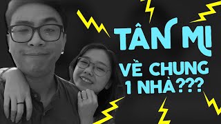 Tân Mi đã về chung 1 nhà??? Chi hàng TỶ ĐỒNG để MUA SẮM ĐỒ MỚI??? | Tân 1 Cú