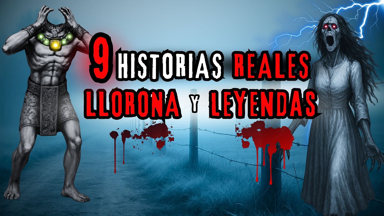 9 Historias Reales de Terror de la Llorona y otras Leyendas Oscuras