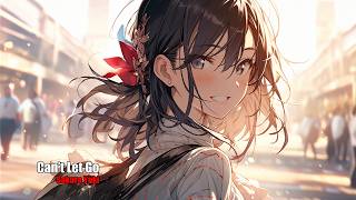 Nightcore - Can't Let Go (Sakura Yuki)