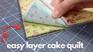 Keeping it Simple! - Easy Layer Cake Quilt Pattern for Beginners
