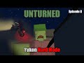 Unturned Yukon Hard Mode | Quite Possibly the Shortest Episode of the Series | (Episode 8)