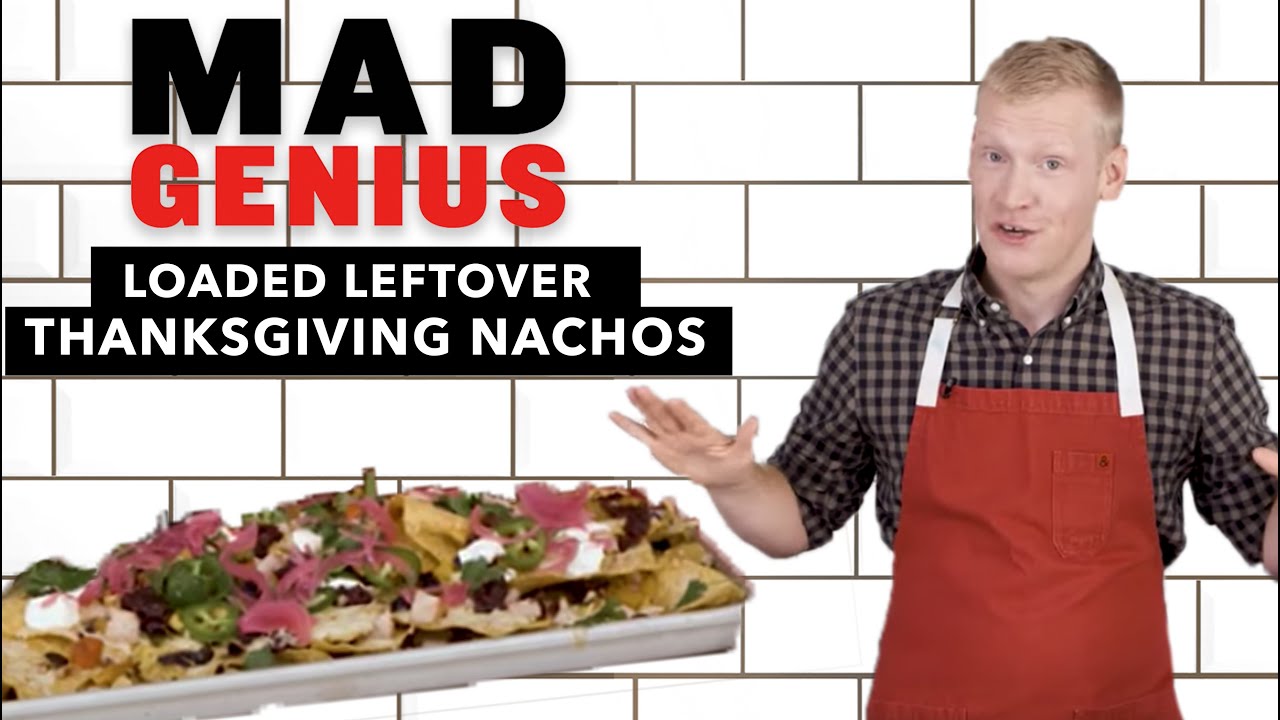 How to Make Loaded Leftover Thanksgiving Nachos | Mad Genius
