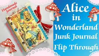 Alice in Wonderland Handmade Junk Journal Flip Through / Design Team Project for @CreatingwithJovi