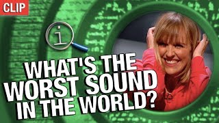 QI | What's The Worst Noise In The World?