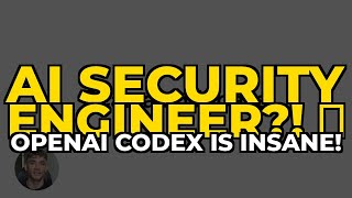 AI Security Engineer?! 🤯 OpenAI Codex is INSANE!
