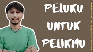 Fiersa Bersari - Peluku Untuk Pelikmu (OST Imperfect : karier,cinta, \u0026 timbangan)(Lirik Video)