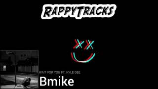 Watch Bmike Wait For You feat Kyle Gee video