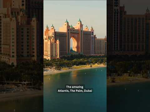 Atlantis The Palm | Extravagant DUBAI